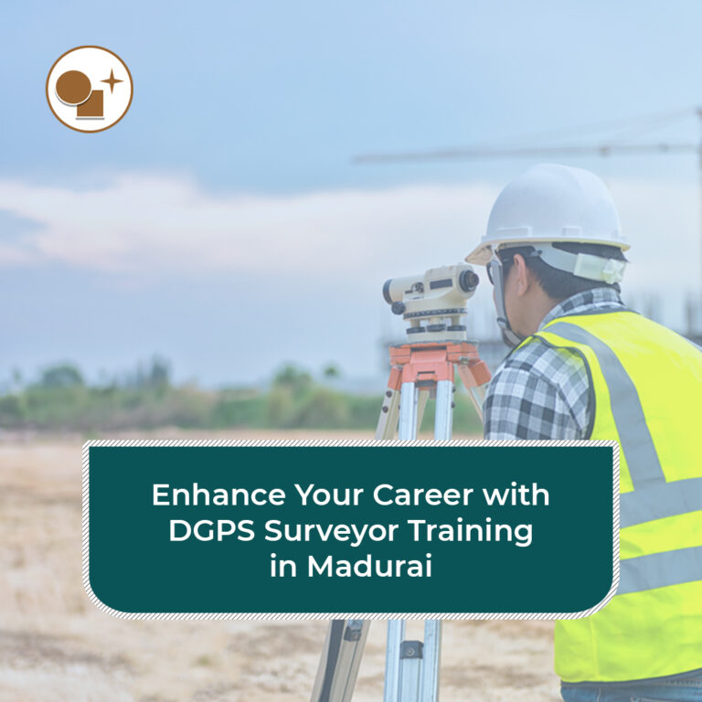 Enhance Your Career with DGPS Surveyor Training in Madurai