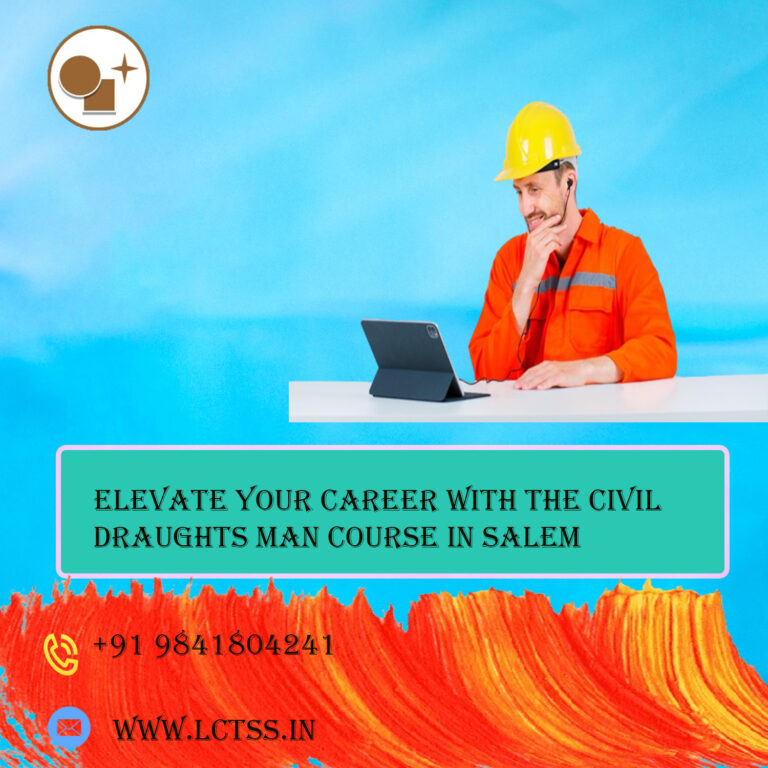 Elevate Your Career with the Civil Draughts Man Course in Salem
