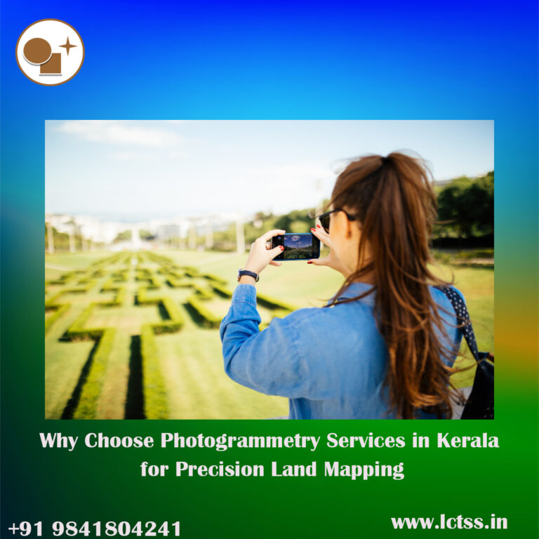 Why Choose Photogrammetry Services in Kerala for Precision Land Mapping